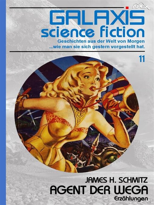 Title details for GALAXIS SCIENCE FICTION, Band 11--AGENT DER WEGA by James H. Schmitz - Available